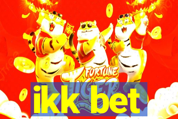 ikk bet